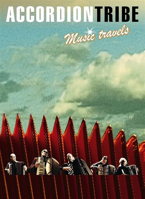 Постер до фільму «Accordion Tribe: Music Travels»