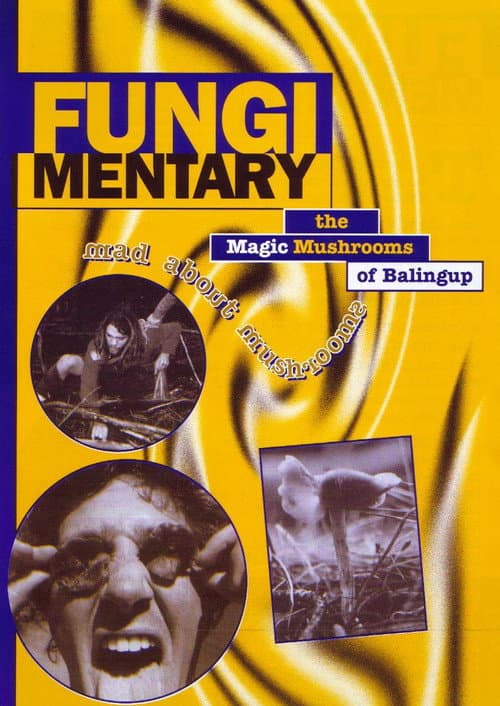 Poster for Fungimentary: The Magic Mushrooms of Balingup