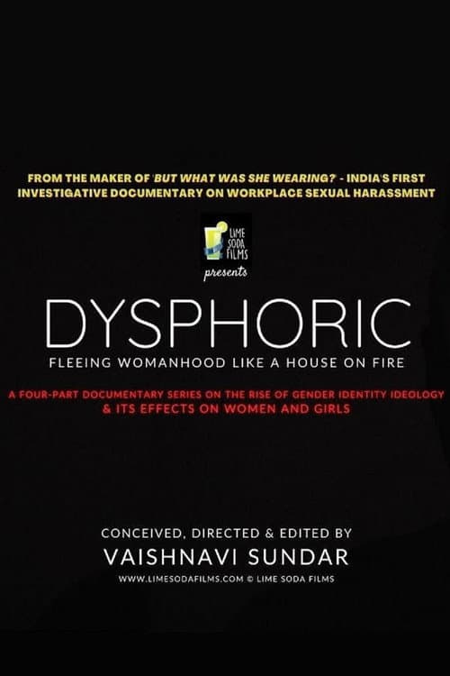 Poster for Dysphoric: Fleeing Womanhood Like a House on Fire