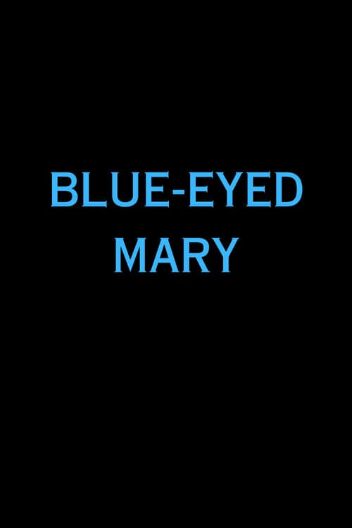 Poster for Blue-Eyed Mary