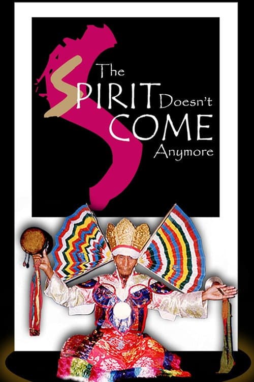 Poster for The Spirit Doesn't Come Anymore