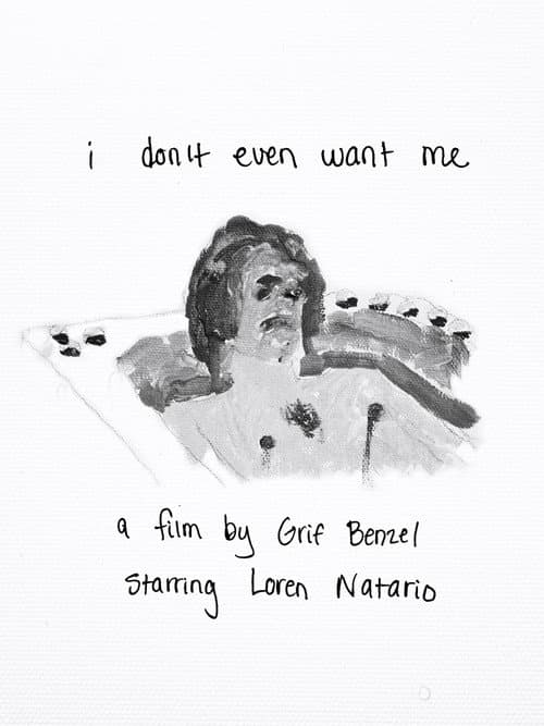 Poster for I Don't Even Want Me