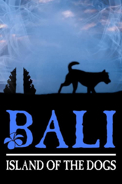 Poster for Bali: Island of the Dogs