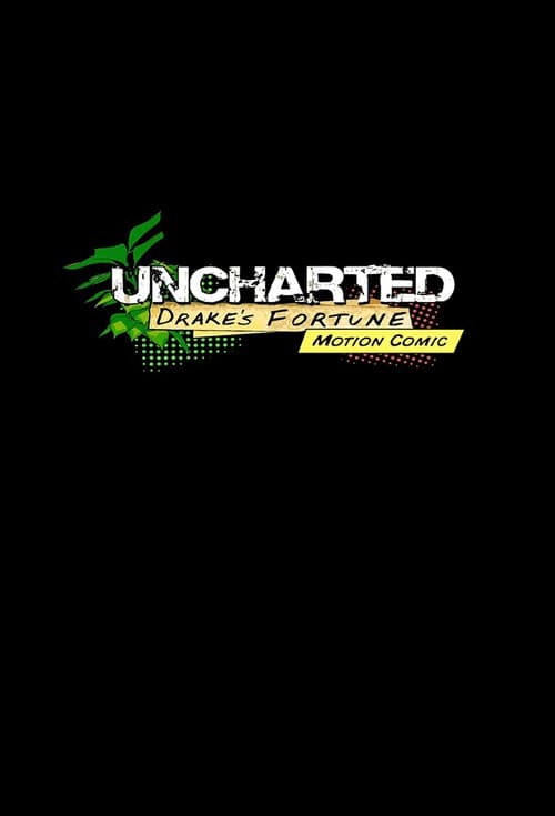 Poster for Uncharted - Drake's Fortune Motion Comic