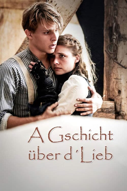 Poster for A Gschicht über d'Lieb