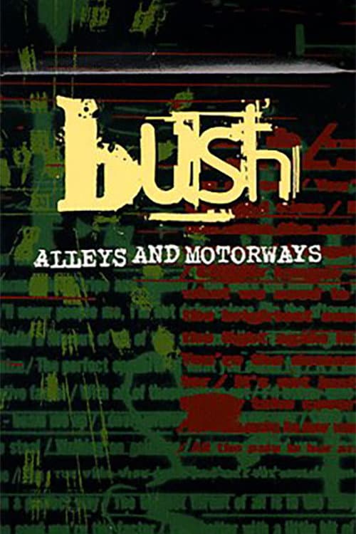 Poster for Bush: Alleys and Motorways