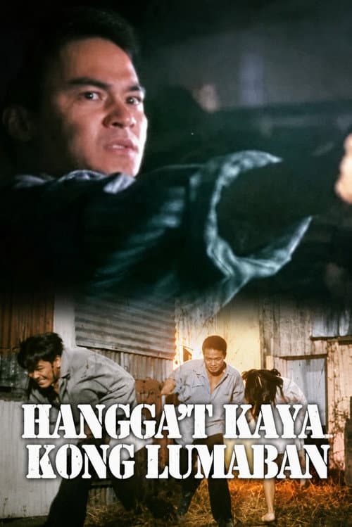 Poster for Hangga’t Kaya Kong Lumaban