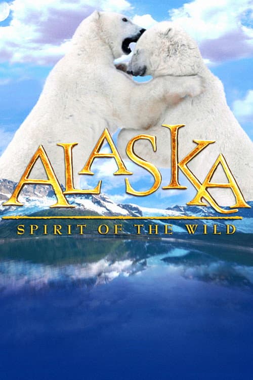 Poster for Alaska: Spirit of the Wild