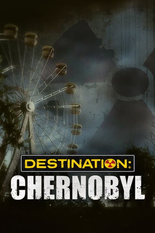 Poster for Destination: Chernobyl