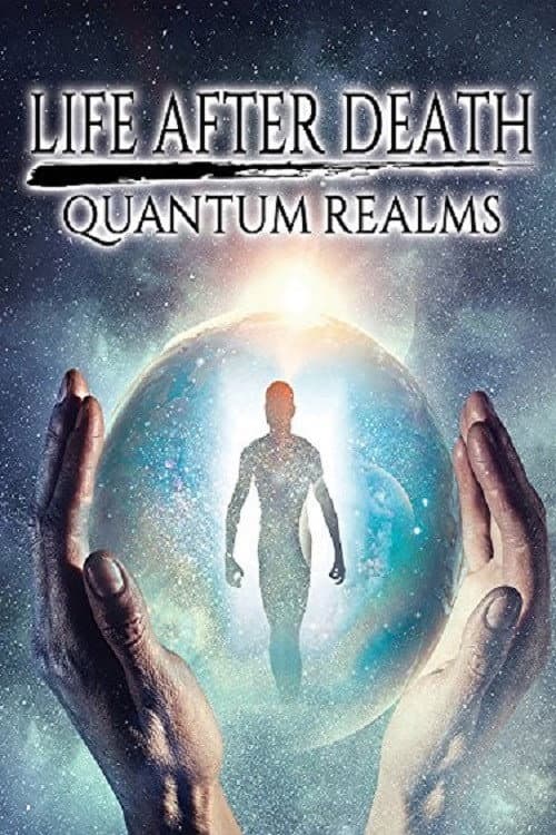 Poster for Life After Death: Quantum Realms