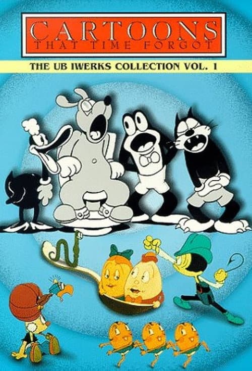 Poster for Cartoons That Time Forgot: The Ub Iwerks Collection Volume 1