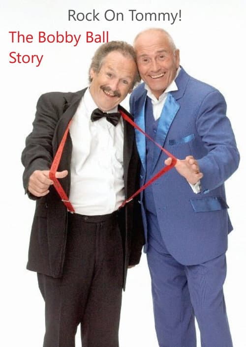 Постер до фільму «Rock On, Tommy: The Bobby Ball Story»