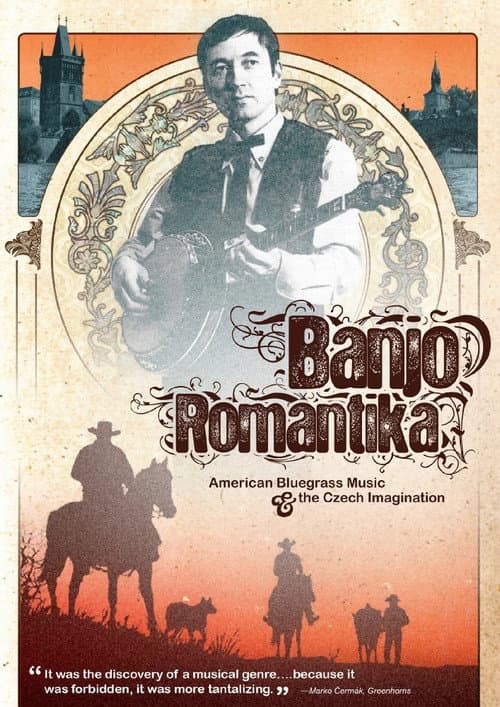 Постер до фільму «Banjo Romantika: American Bluegrass Music & The Czech Imagination»