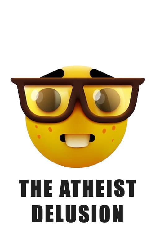 Poster for The Atheist Delusion