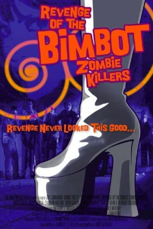 Poster for Revenge of the Bimbot Zombie Killers