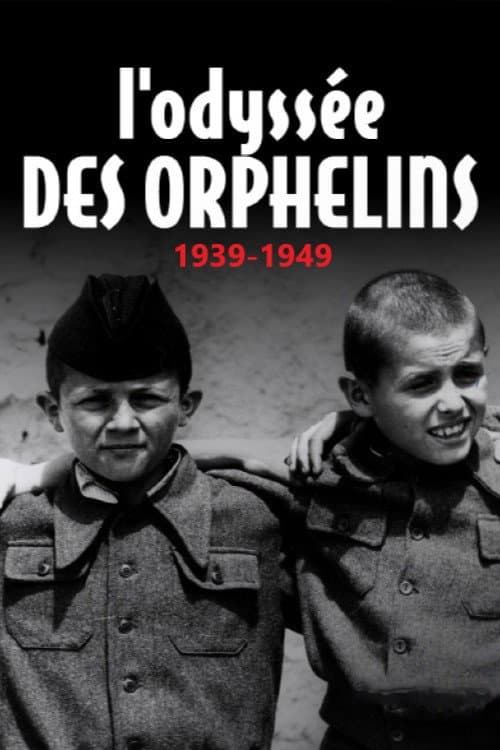 Poster for L'odyssée des orphelins, 1939-1949