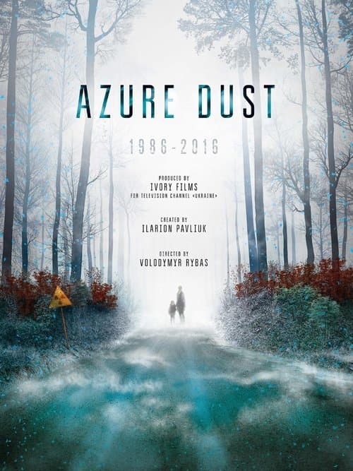 Poster for Azure Dust - Inside Chernobyl's Exclusion Zone