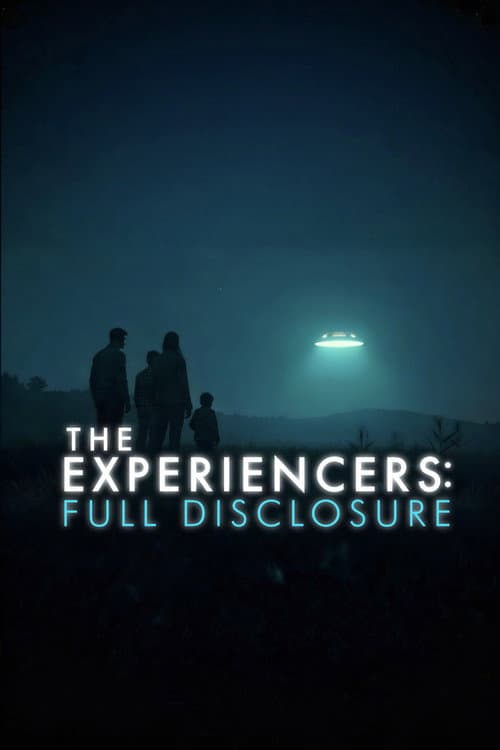 Poster for The Experiencers: Full Disclosure