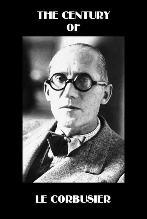 Постер до фільму «The Century of Le Corbusier»