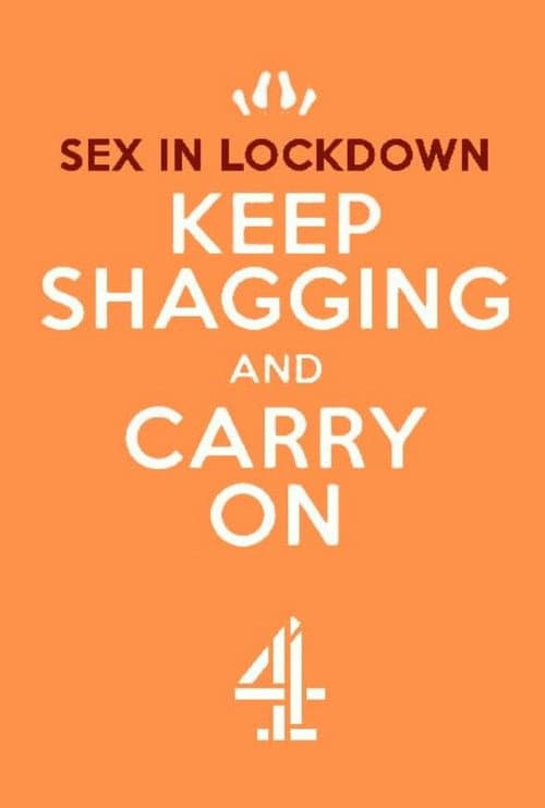 Poster for Sex in Lockdown: Keep Shagging and Carry On