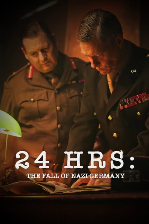 Poster for 24 Hours: The Fall of Nazi Germany