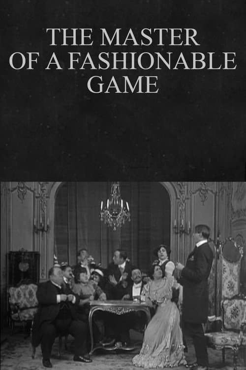 Постер до фільму «The Master of a Fashionable Game»