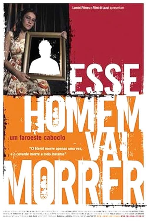 Постер до фільму «Esse Homem vai Morrer - Um Faroeste Caboclo»