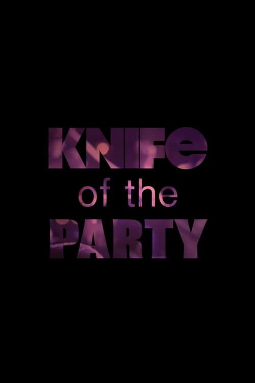 Постер до фільму «Knife of the Party»