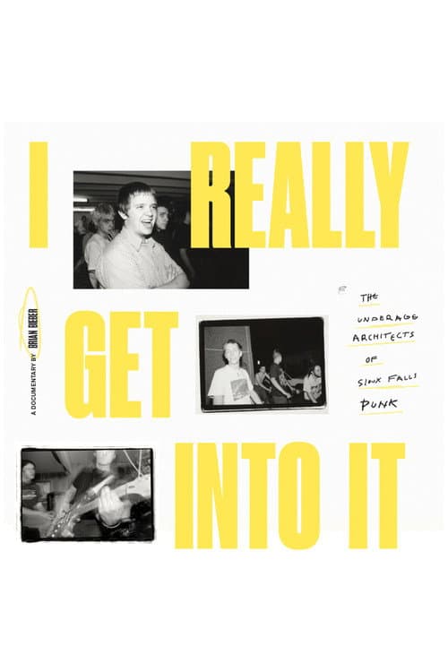 Poster for I Really Get Into It: The Underage Architects of Sioux Falls Punk