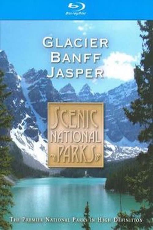Poster for Scenic National Parks: Glacier Banff Jasper