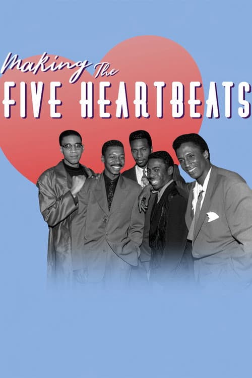 Poster for Making The Five Heartbeats
