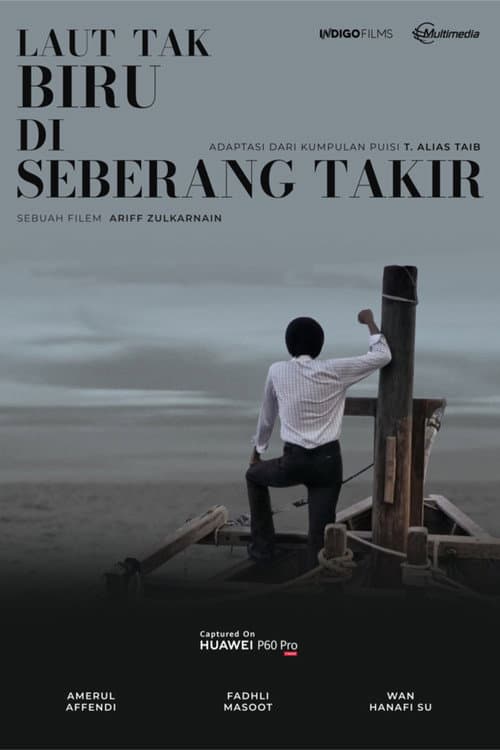 Poster for The Sea Is Not Blue At Seberang Takir
