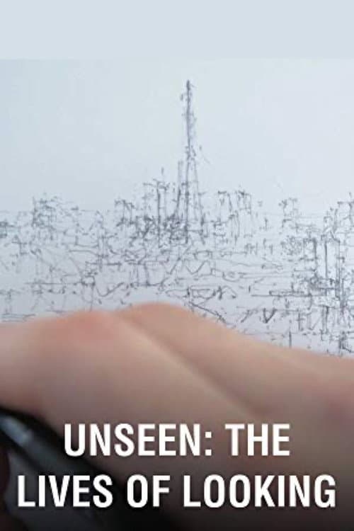 Постер до фільму «Unseen: The Lives of Looking»