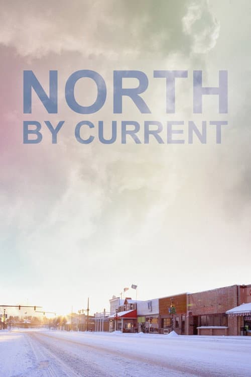 Poster for North by Current