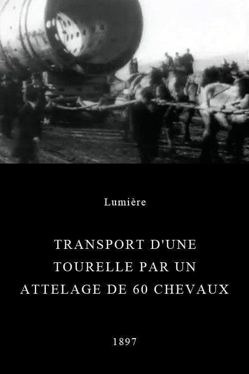 Poster for Transport of a Turret by a Team of 60 Horses