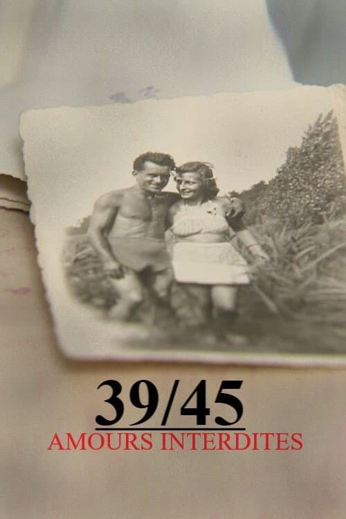 Poster for 39/45 : Amours interdites