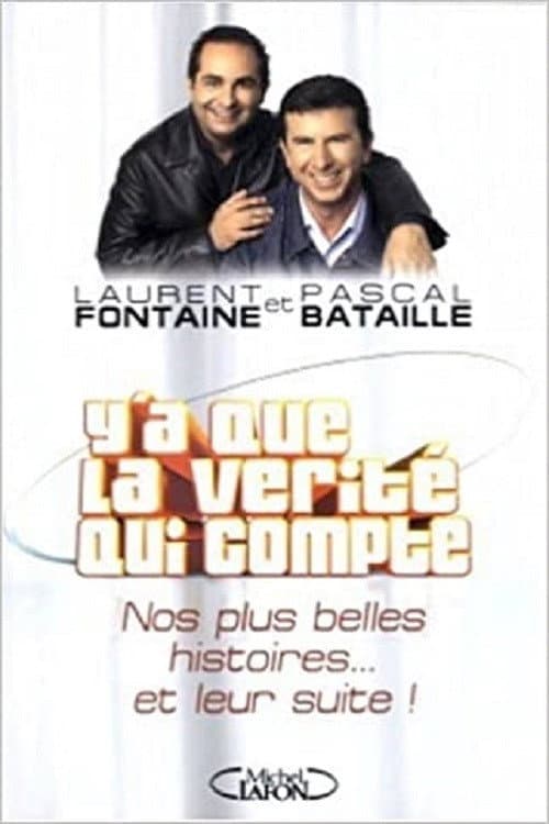 Poster for Y'a que la vérité qui compte