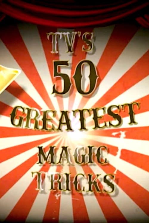 Poster for TV's 50 Greatest Magic Tricks