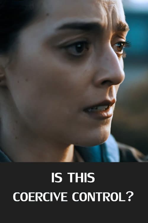 Poster for Is This Coercive Control?