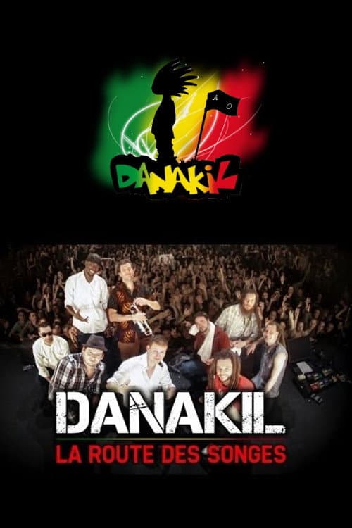 Poster for La route des songes - Documentaire - 1 an de tournée avec Danakil