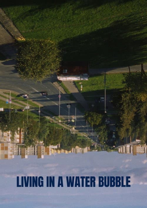 Poster for Living in a Water Bubble