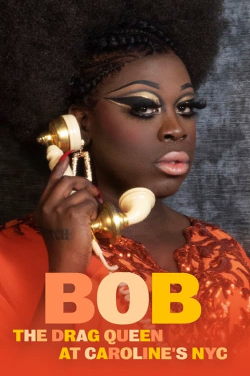 Постер до фільму «Bob the Drag Queen: Live at Caroline's»