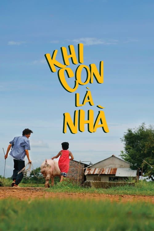 Poster for Khi Con Là Nhà