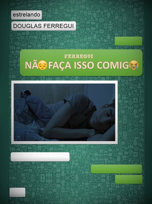 Poster for Não Faça Isso Comigo