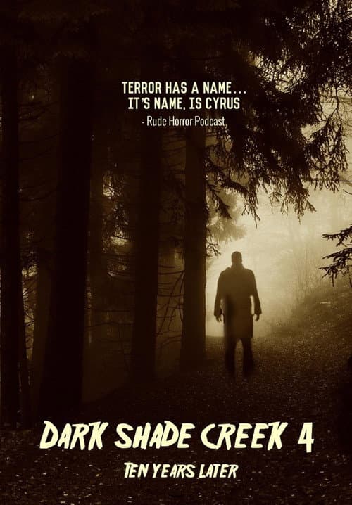 Poster for Dark Shade Creek 4: Ten Years Later