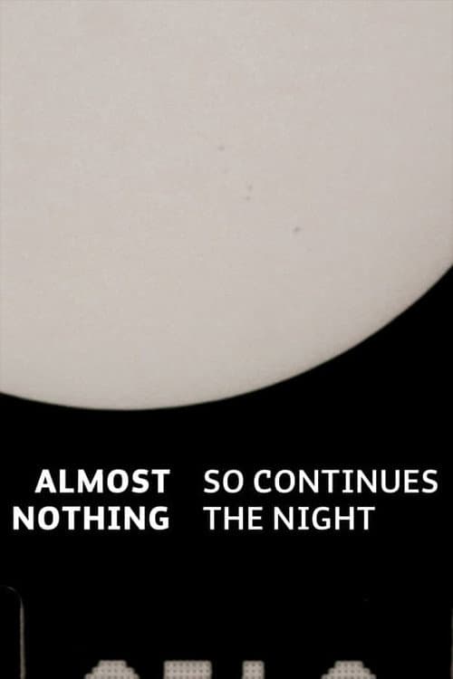 Poster for Almost Nothing: So Continues the Night