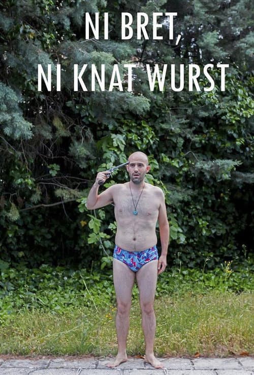 Poster for Ni bret ni knat wurst