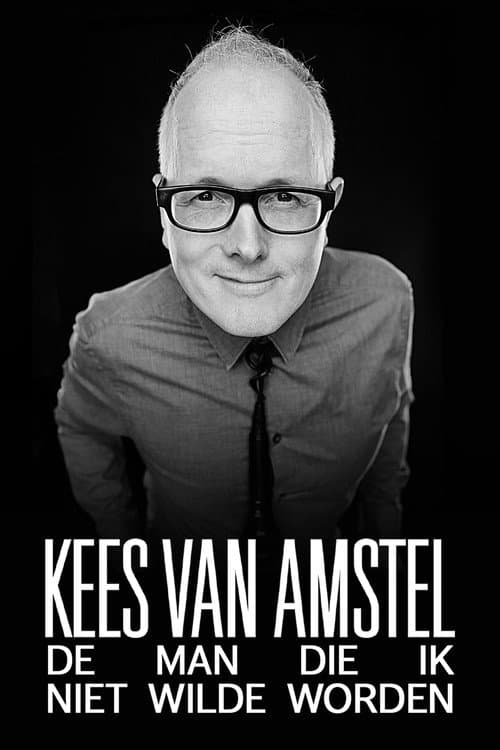 Poster for Kees van Amstel: De man die ik niet wilde worden