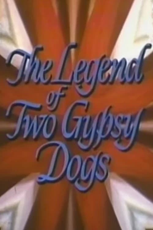 Poster for The Legend of Two Gypsy Dogs