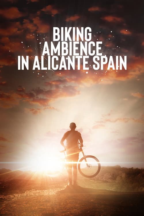 Постер до фільму «Biking Ambience in Alicante Spain»